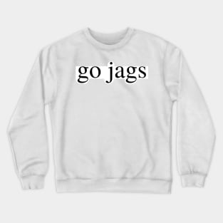 go jags Crewneck Sweatshirt